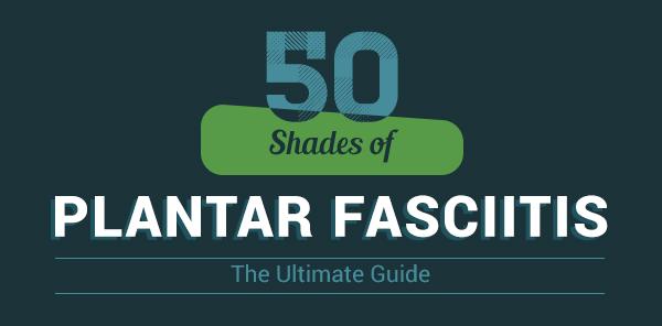 50 Sombras de las fascitis plantar (Guía definitiva)