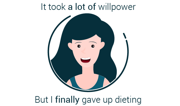 it took a lot of willpower to give up dieting