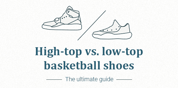 High-top vs. Low-top Basketball Shoes | RunRepeat