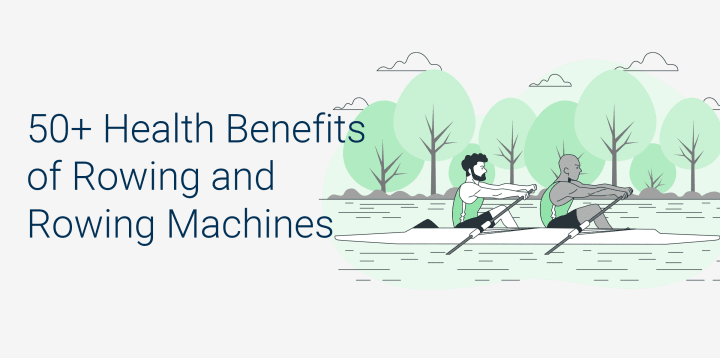 Rowing machine benefits 56 health benefits of rowing RunRepeat